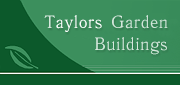 "Taylors Garden Buildings" - http://www.taylorsgardenbuildings.co.uk