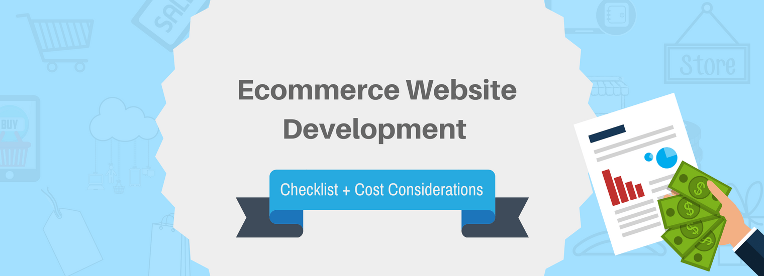 67 Point Ecommerce Website Development Checklist + Costs