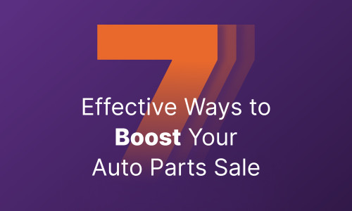 Thumbnail for post: 7 Proven Strategies to Skyrocket Your Auto Parts Sales